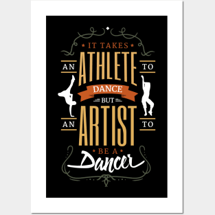 It takes an athlete to dance - dancing design Posters and Art